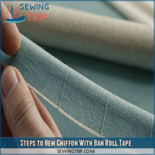 Steps to Hem Chiffon With Ban Roll Tape