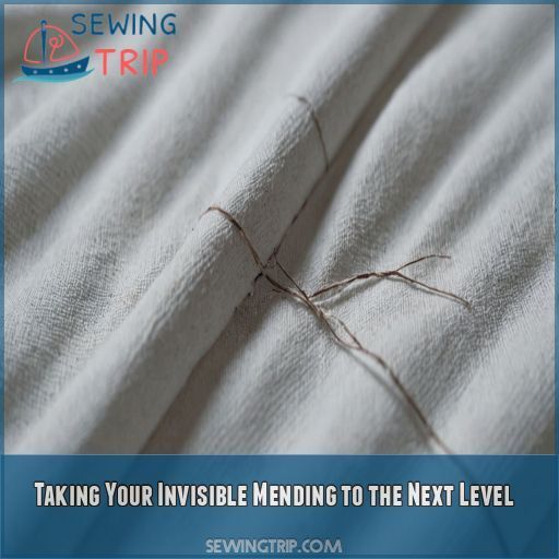 Taking Your Invisible Mending to the Next Level Taking Your Invisible Mending to the Next Level