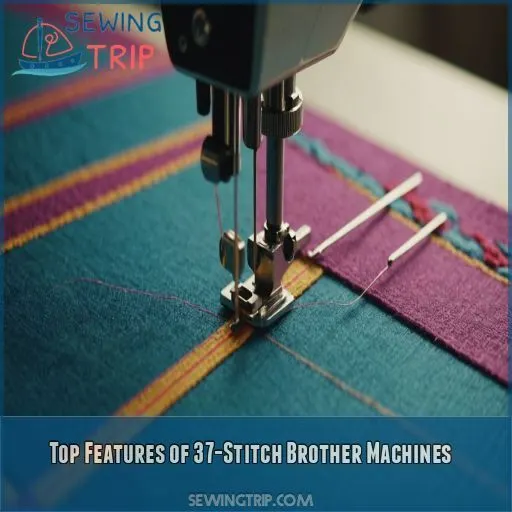 Top Features of 37-Stitch Brother Machines