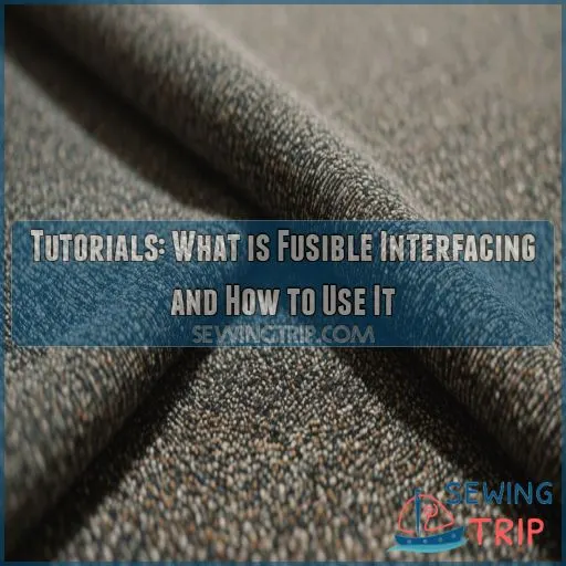 tutorialswhat is fusible interfacing