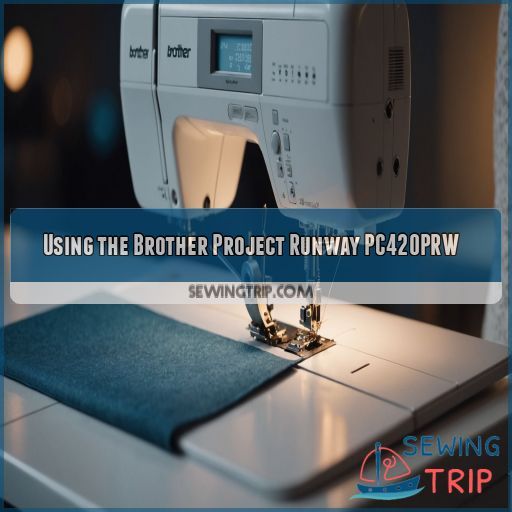 Using the Brother Project Runway PC420PRW