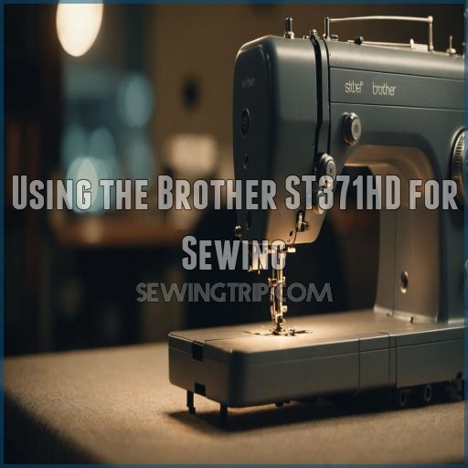 Using the Brother ST371HD for Sewing Using the Brother ST371HD for Sewing