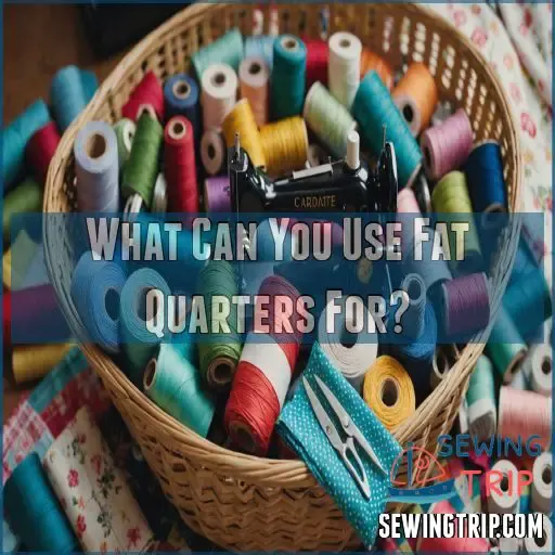 What Can You Use Fat Quarters For