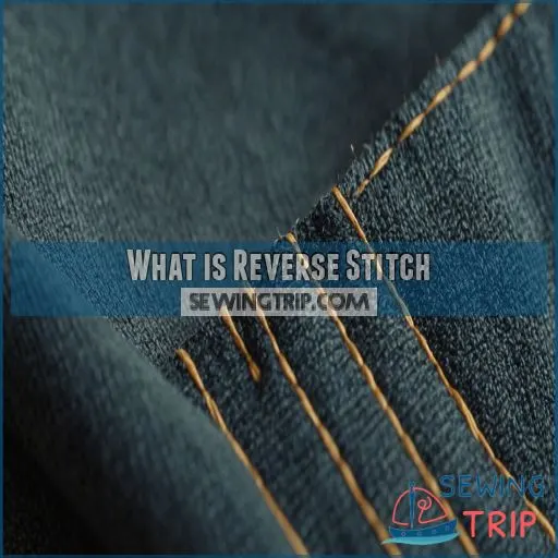 What is Reverse Stitch