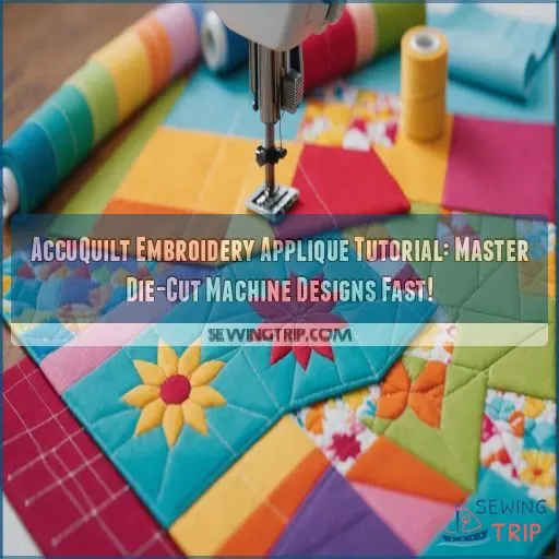 accuquilt embroidery applique tutorial