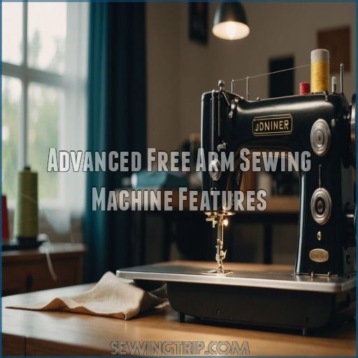 Advanced Free Arm Sewing Machine Features