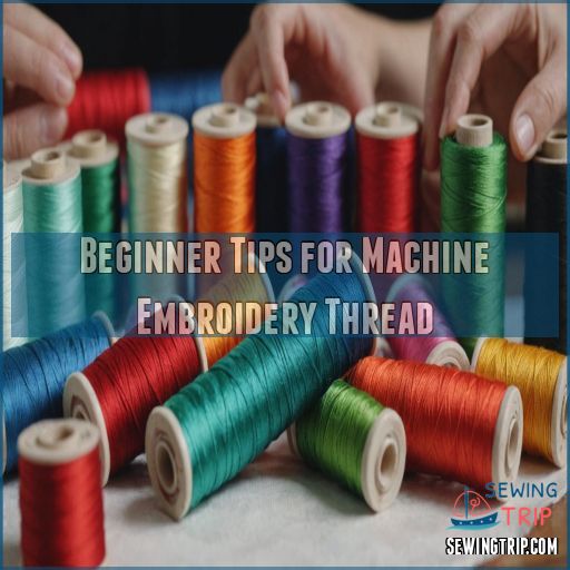 Beginner Tips for Machine Embroidery Thread