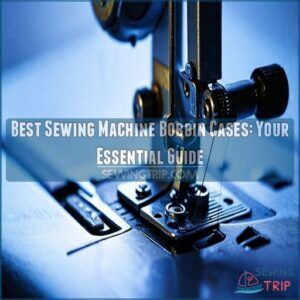 Best Sewing Machine Bobbin Cases: Your Essential Guide 13 best sewing machine bobbin cases