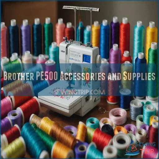 Brother PE500 Accessories and Supplies