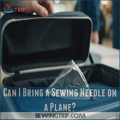 Can I Bring a Sewing Needle on a Plane