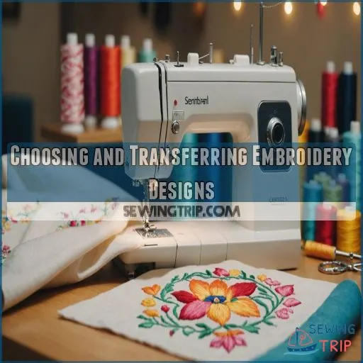 Choosing and Transferring Embroidery Designs