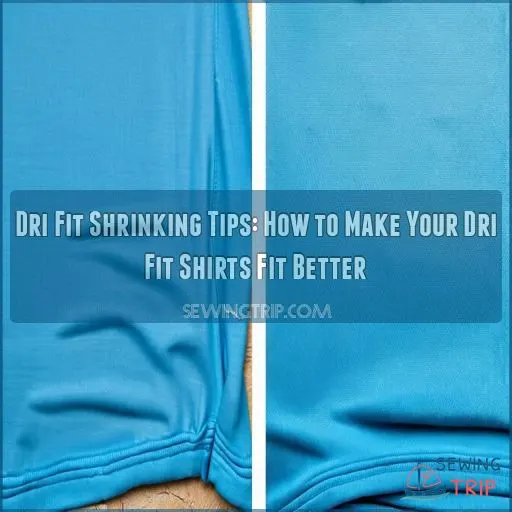 dri fit shrinking