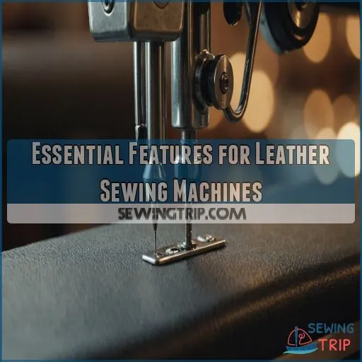 Essential Features for Leather Sewing Machines