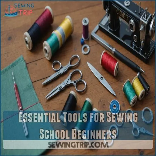 Essential Tools for Sewing School Beginners