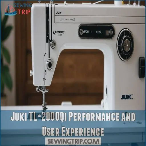 Juki TL-2000Qi Performance and User Experience