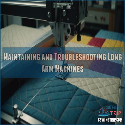 Maintaining and Troubleshooting Long Arm Machines