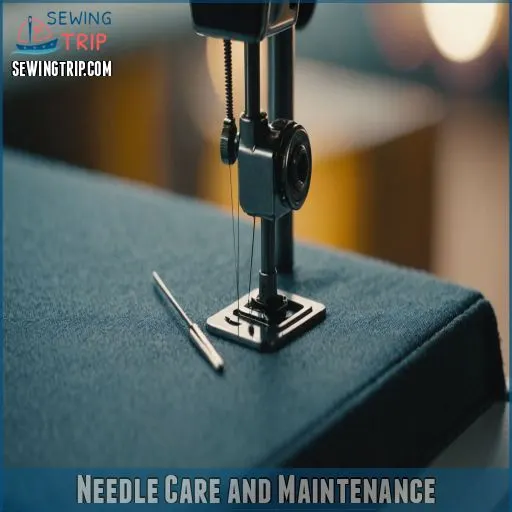 Needle Care and Maintenance