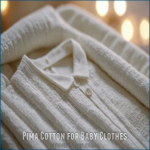 Pima Cotton for Baby Clothes