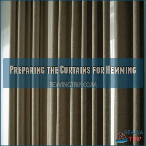 Preparing the Curtains for Hemming