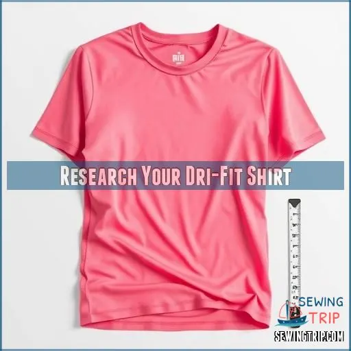 Research Your Dri-Fit Shirt