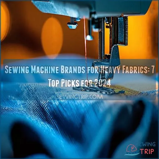 sewing machine brands for heavy fabrics