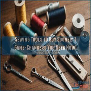 Sewing Tools to Buy Sooner: 7 Game-Changers You Need Now! 6 sewing tools to buy sooner