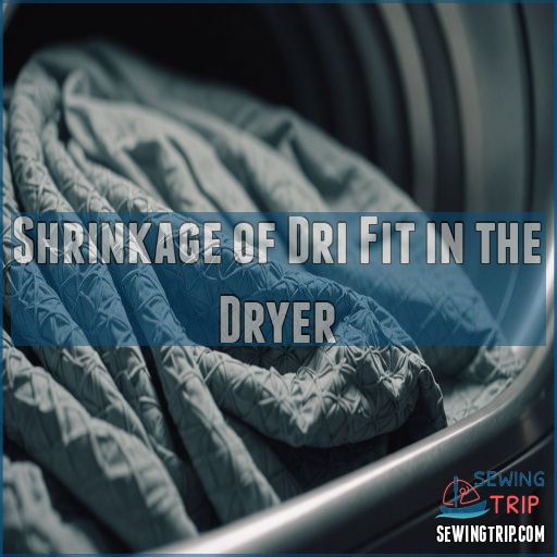 Shrinkage of Dri Fit in the Dryer