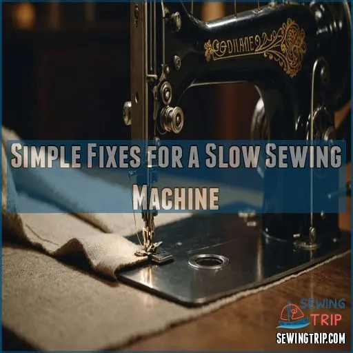 Simple Fixes for a Slow Sewing Machine