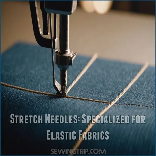 Stretch Needles: Specialized for Elastic Fabrics