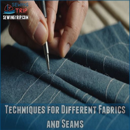 Techniques for Different Fabrics and Seams