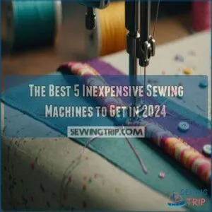 the best 5 inexpensive sewing machines