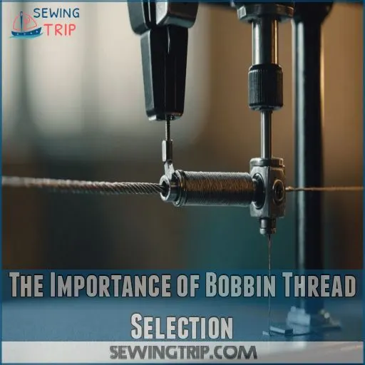 The Importance of Bobbin Thread Selection