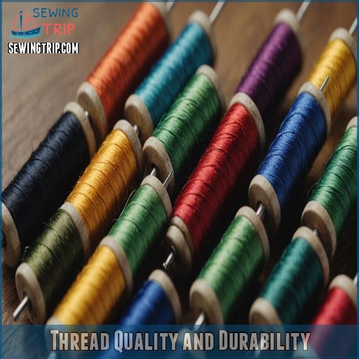 Thread Quality and Durability