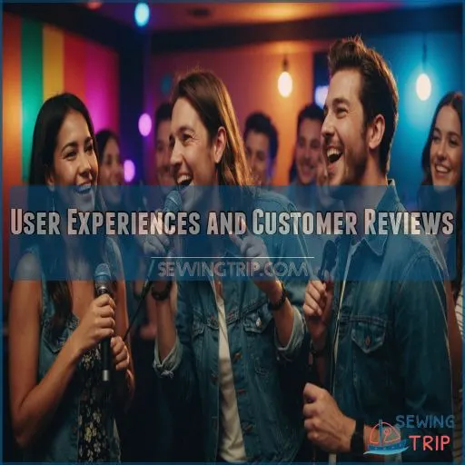 User Experiences and Customer Reviews User Experiences and Customer Reviews