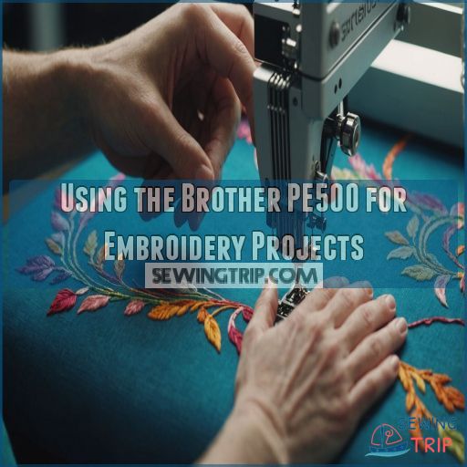 Using the Brother PE500 for Embroidery Projects