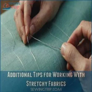 Additional Tips for Working With Stretchy Fabrics