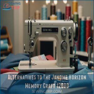 Alternatives to The Janome Horizon Memory Craft 12000 Alternatives to The Janome Horizon Memory Craft 12000