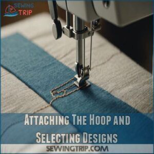 Attaching The Hoop and Selecting Designs Attaching The Hoop and Selecting Designs