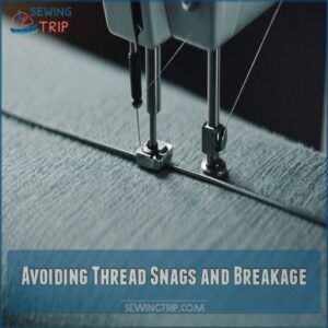 Avoiding Thread Snags and Breakage Avoiding Thread Snags and Breakage