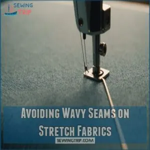 Avoiding Wavy Seams on Stretch Fabrics