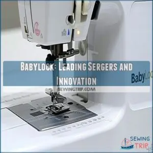 Babylock: Leading Sergers and Innovation