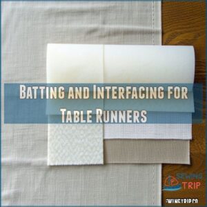 Batting and Interfacing for Table Runners