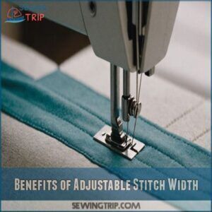 Benefits of Adjustable Stitch Width Benefits of Adjustable Stitch Width