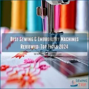 best sewing and embroidery machines reviewed