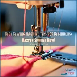 best sewing machine tips for beginners