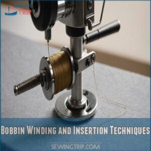 Bobbin Winding and Insertion Techniques Bobbin Winding and Insertion Techniques