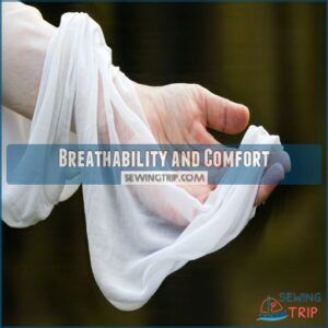 Breathability and Comfort Breathability and Comfort