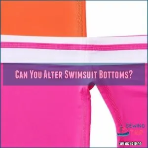 Can You Alter Swimsuit Bottoms