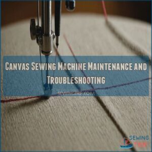 Canvas Sewing Machine Maintenance and Troubleshooting