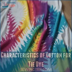 Characteristics of Cotton for Tie Dye